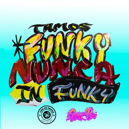G SUS B: Tamos Funky Nunca In Funky <br>(feat. Juan Sativo) » class=»wp -image-46580 size-full»/></figure><div class=