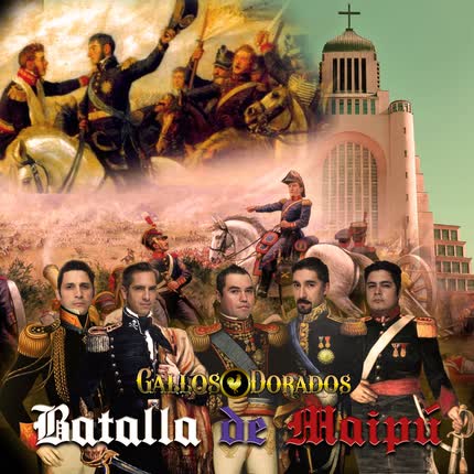 GALLOS DORADOS: Batalla de Maipú