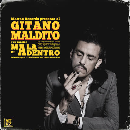 GITANO MALDITO: Mala de Adentro