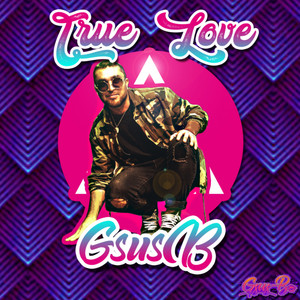 G SUS B: True Love