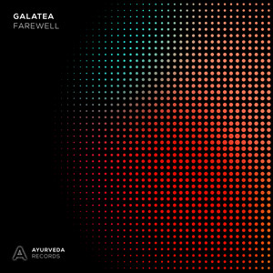 GALATEA: Farewell