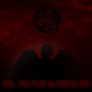 ALL ANGELS MASSACRE: All Angels Massacre
