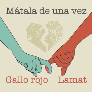GALLO ROJO: Mátala de una vez