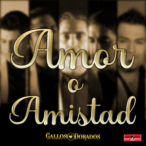 GALLOS DORADOS: Amor o Amistad
