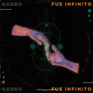 GARBO: Fue Infinito
