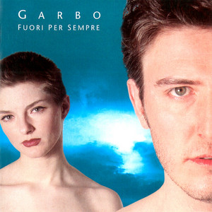 GARBO: Fuori per sempre