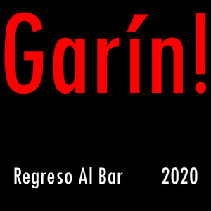GARIN!: Regreso Al Bar
