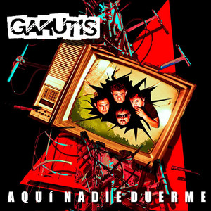 GARUTIS: Aquí Nadie Duerme