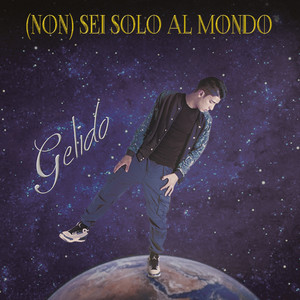 GELIDO: (Non) sei solo al mondo