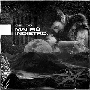 GELIDO: Mai Più Indietro