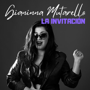GIANINNA MUTARELLO: La Invitación
