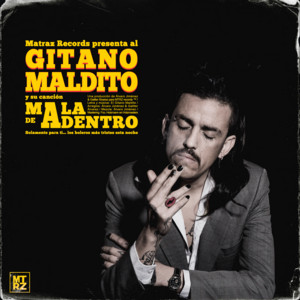 GITANO MALDITO: Mala De Adentro