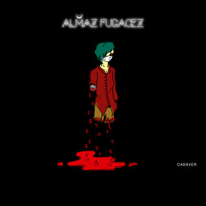 ALMAZ FUGACEZ: Cadáver