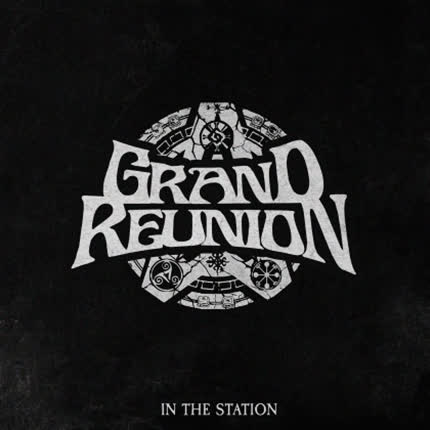 GRAND REUNION: In The Station