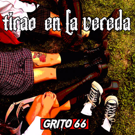 GRITO 66: Tirao en la vereda