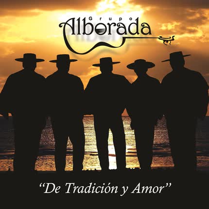 GRUPO ALBORADA: De Tradición y Amor