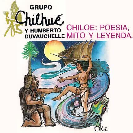 GRUPO CHILHUE: Chiloé: Poesía, Mito <br>y Leyenda » class=»wp -image-55690 size-full»/></figure><div class=