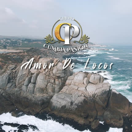 GRUPO CUMBIA PASION: Amor de Locos