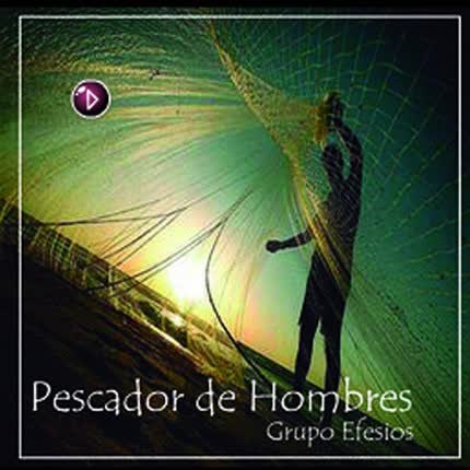 GRUPO EFESIOS: Pescador de Hombres