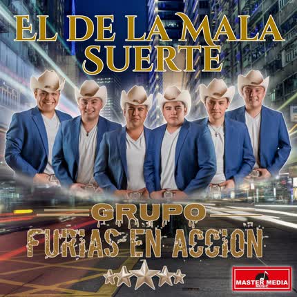 GRUPO FURIAS EN ACCION: El de la Mala Suerte