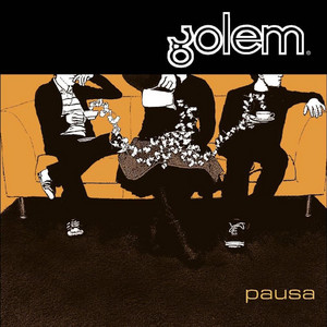 GOLEM: Pausa