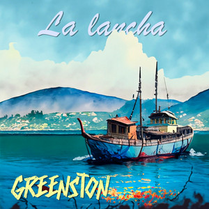 GREENSTON: La Lancha