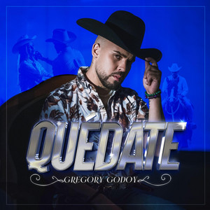 GREGORY GODOY: Quédate