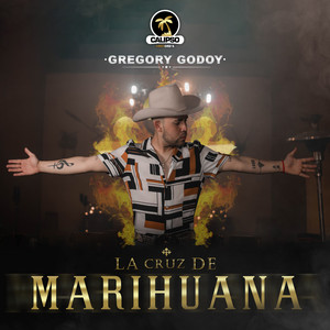 GREGORY GODOY: La Cruz de Marihuana