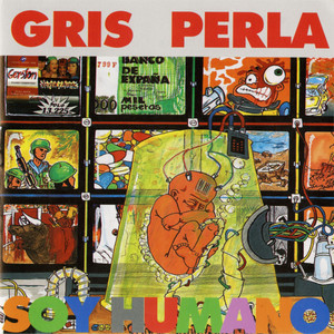 GRIS PERLA: Soy Humano