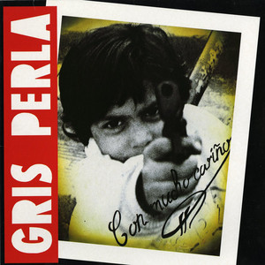 GRIS PERLA: Con mucho cariño