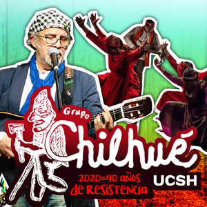 GRUPO CHILHUE: 20+20=40 Años de Resistencia