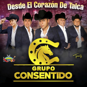 GRUPO CONSENTIDO: Desde el Corazon de Talca