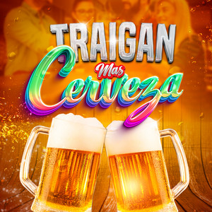 GRUPO CONTRATIEMPO: Traigan Mas Cerveza