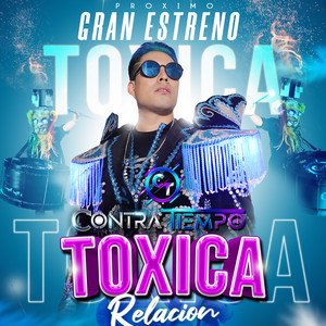 GRUPO CONTRATIEMPO: Toxica Relacion