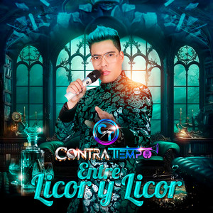 GRUPO CONTRATIEMPO: Entre Licor y Licor (Cover)