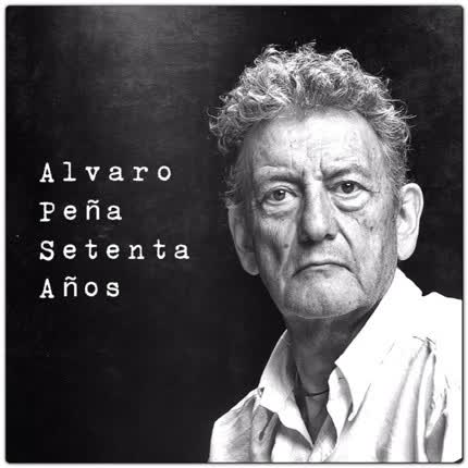 ALVARO PEÑA: Setenta Años