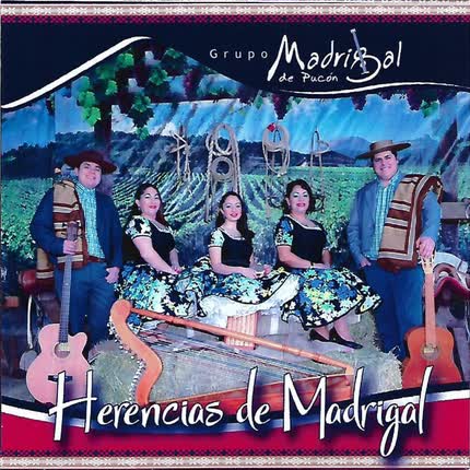 GRUPO MADRIGAL DE PUCON: Herencias de Madrigal