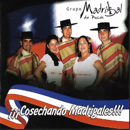 GRUPO MADRIGAL DE PUCON: Cosechando Madrigales