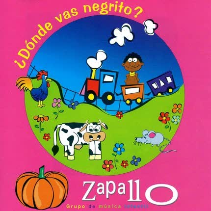 GRUPO ZAPALLO: ¿Donde vas negrito?