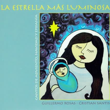 GUILLERMO ROSAS - CRISTIAN SANTIS: La Estrella Más Luminosa