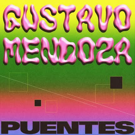 GUSTAVO MENDOZA: Puentes