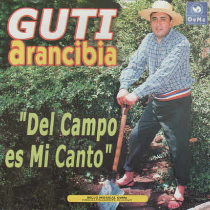 GUTI ARANCIBIA: Del Campo Es Mi Canto