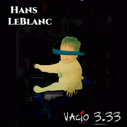 HANS LEBLANC: Vacío 3.33