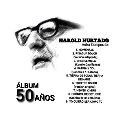 HAROLD HURTADO: 50 Años