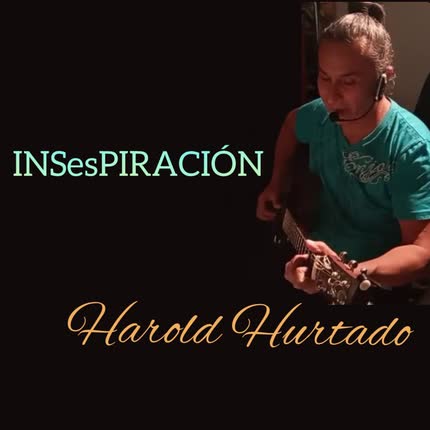 HAROLD HURTADO: INSesPIRACIÓN