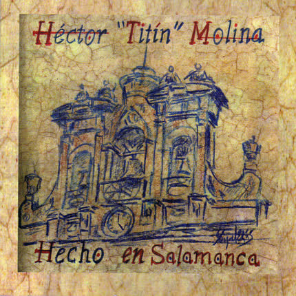 HECTOR TITIN MOLINA: Hecho en Salamanca