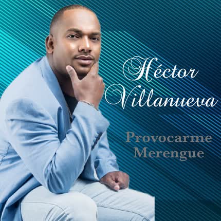 HECTOR VILLANUEVA CON SWING DOMINICANO: Provócame (Versión Merengue)