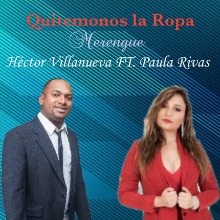 HECTOR VILLANUEVA CON SWING DOMINICANO: Quitémonos la Ropa (feat. <br>Paula Rivas) » class=»wp -image-46967 size-full» /></figure><div class=
