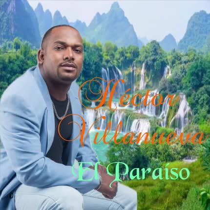 HECTOR VILLANUEVA CON SWING DOMINICANO: El Paraíso