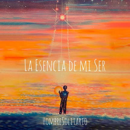 HOMBRE SOLITARIO: La Esencia de Mi Ser